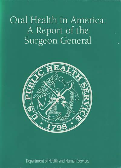 History 2000 Surgeon General s Report on Oral Health