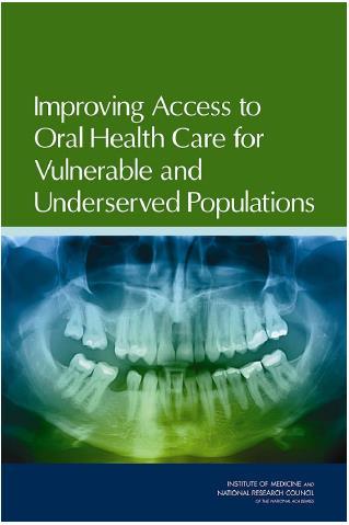 2 nd IOM Report: Improving Access to Oral Health Care Recommendations included HRSA developing