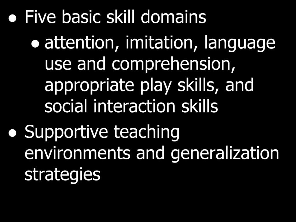 and comprehension, appropriate play skills, and social interaction