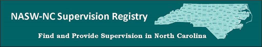 Supervision Registry Obtaining Supervision for Licensure Providing supervision is a time honored tradition as well as a legal requirement for Licensed Clinical Social Worker Associates (LCSWAs).
