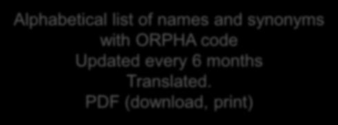 with ORPHA code Updated every 6 months