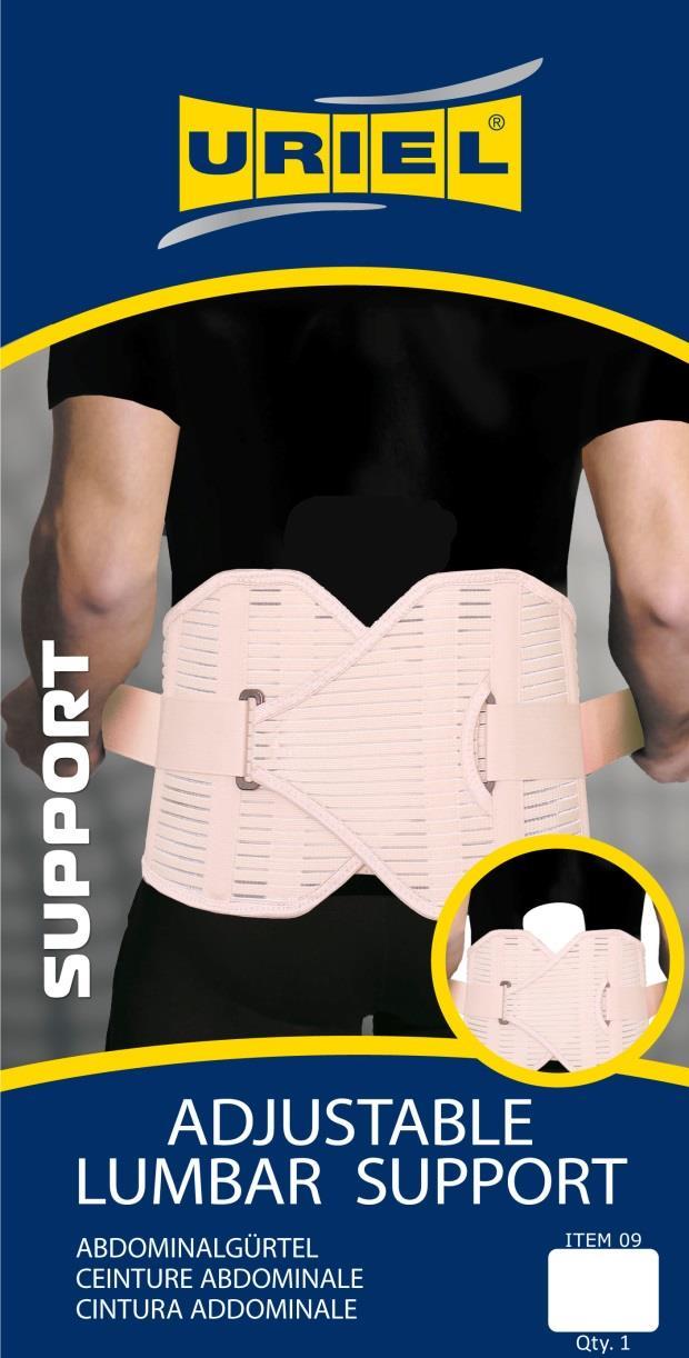 URIEL- Orthopedic Orthopedic Support Shops 09- Adjustable Lumbar Support A special design lower back belt with adjustable back fasteners for best individual adjustment.