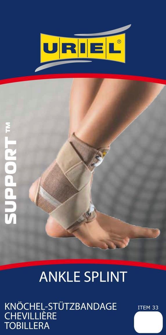 URIEL- Orthopedic Orthopedic Support Shops 33- Ankle Splint The light ankle brace with bi-lateral buttresses is designed for the treatment and prevention of common or acute ankle injuries, for the