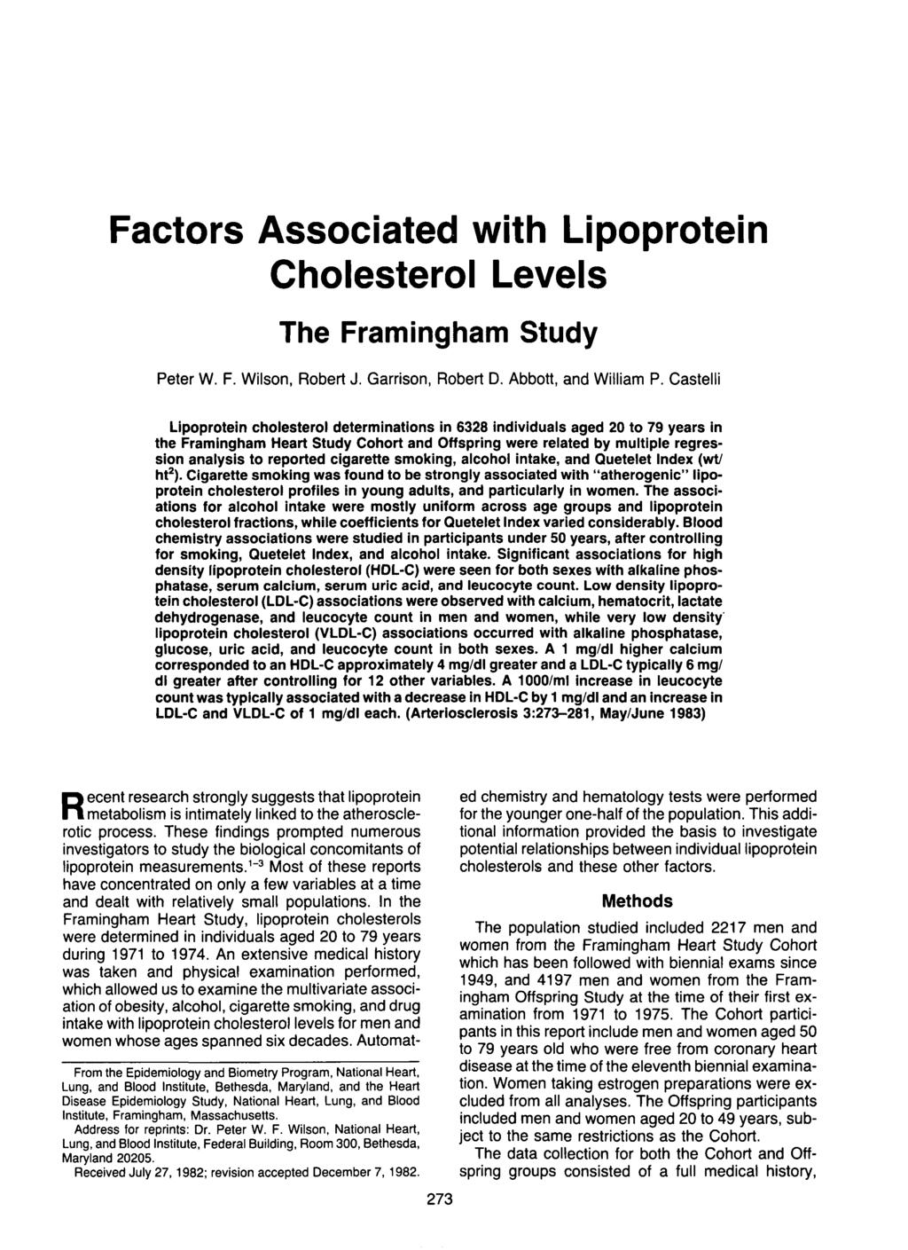 Factors Associated with Lipoprotein Cholesterol Levels The Framingham Study Peter W. F. Wilson, Robert J. Garrison, Robert D. Abbott, and William P.