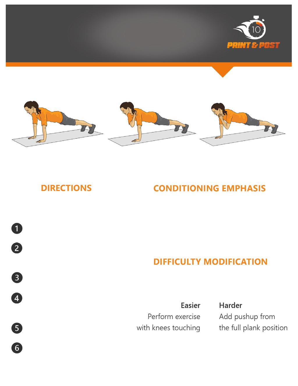 Plank with Shoulder Touch Begin in plank position Touch left shoulder with right hand Return to plank Touch right