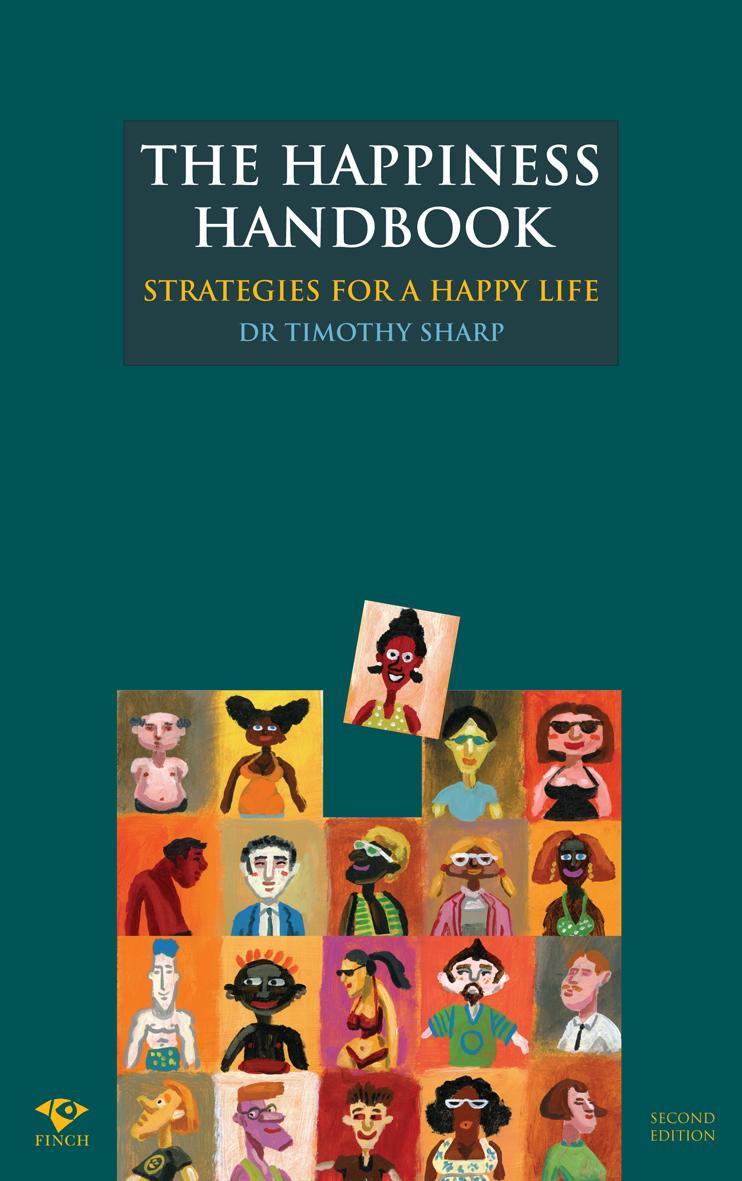 The Happiness Handbook Dr Timothy Sharp 2005, 2007 2 nd Ed.