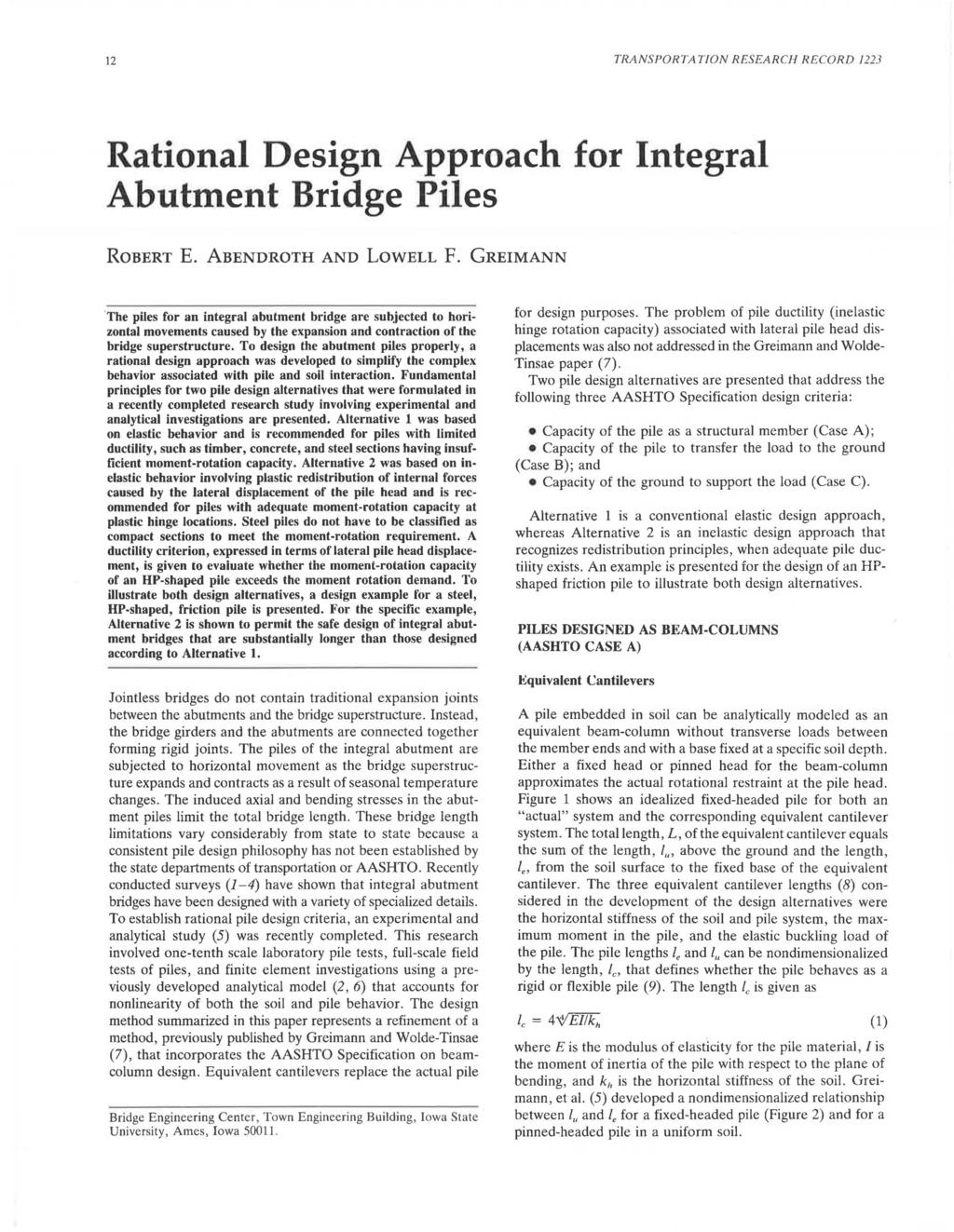 12 TRANSPORTATON RESEARCH RECORD 1223 Rational Design Approach for ntegral Abutment Bridge Piles ROBERT E. ABENDROTH AND LOWELL F.