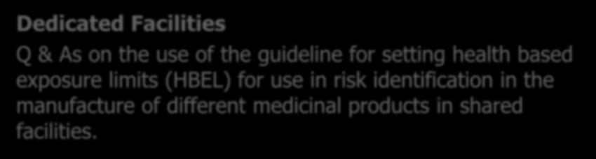 Safety Features and HBELs Dedicated Facilities Q & As on the use of the guideline for
