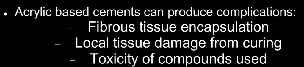 Fibrous tissue encapsulation Local tissue