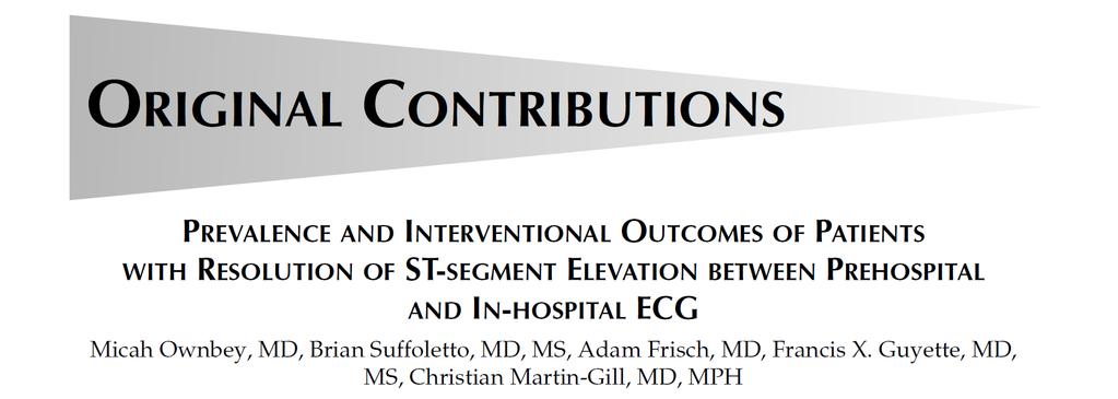 Prehosp Emerg Care 2014;18:174-179 How often does a prehospital STEMI arrive with a resolved ECG?