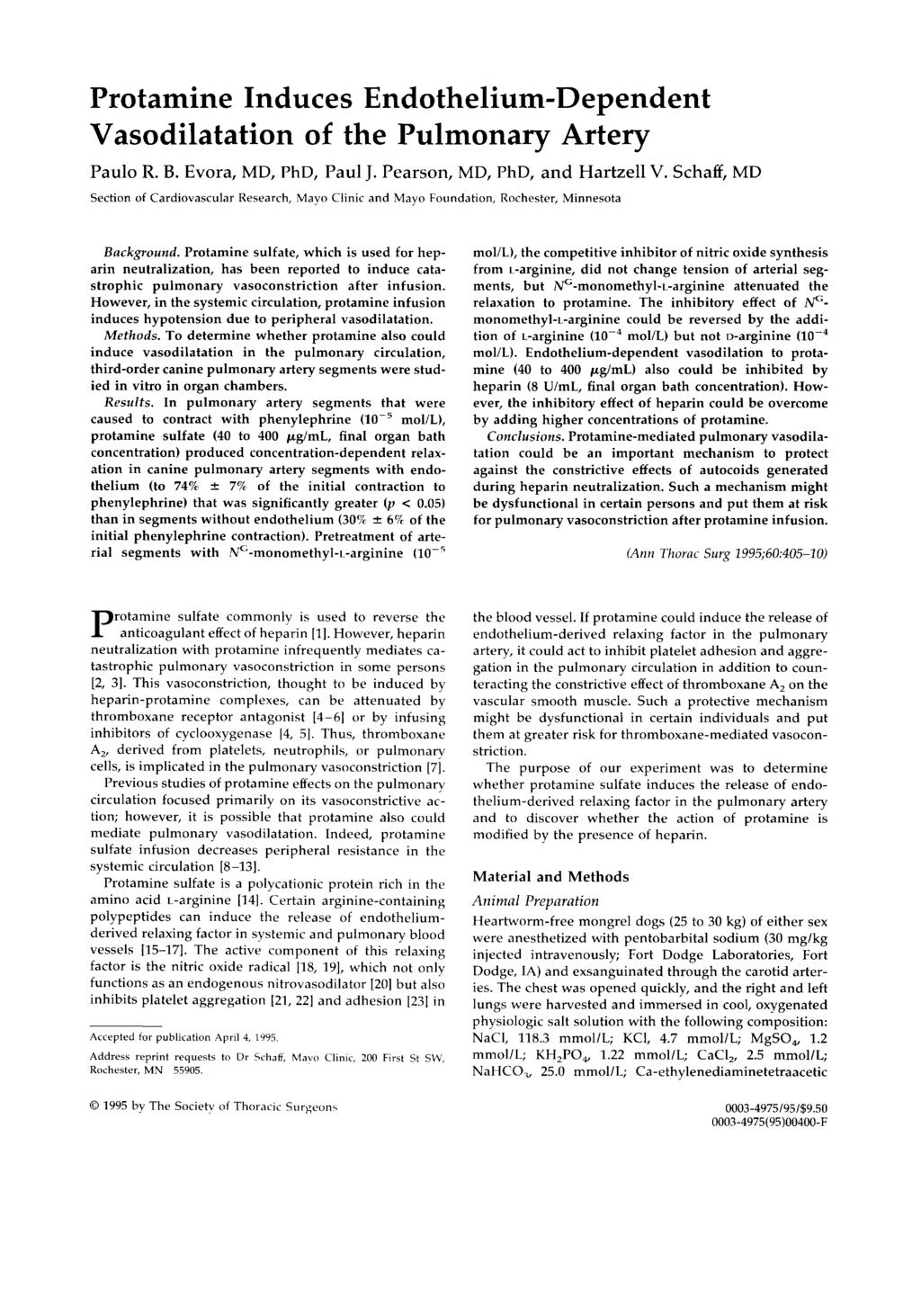Protamine Induces Endothelium-Dependent Vasodilatation of the Pulmonary Artery Paulo R. B. Evora, MD, PhD, Paul J. Pearson, MD, PhD, and Hartzell V.