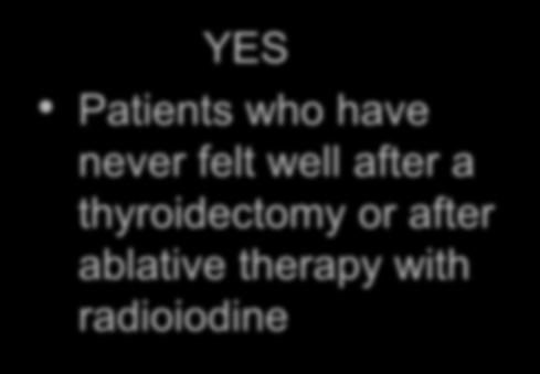 after a thyroidectomy or after ablative