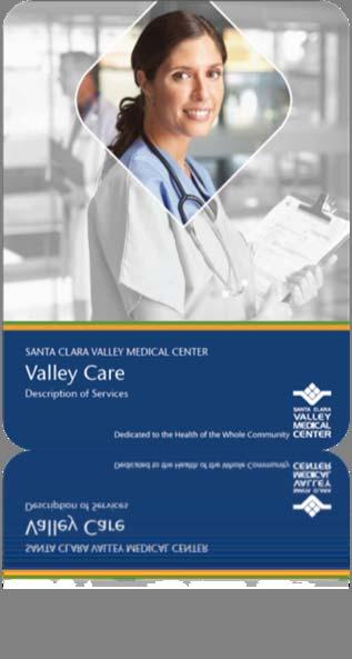 Santa Clara Valley Medical Center Valley Care Program What is Valley Care?