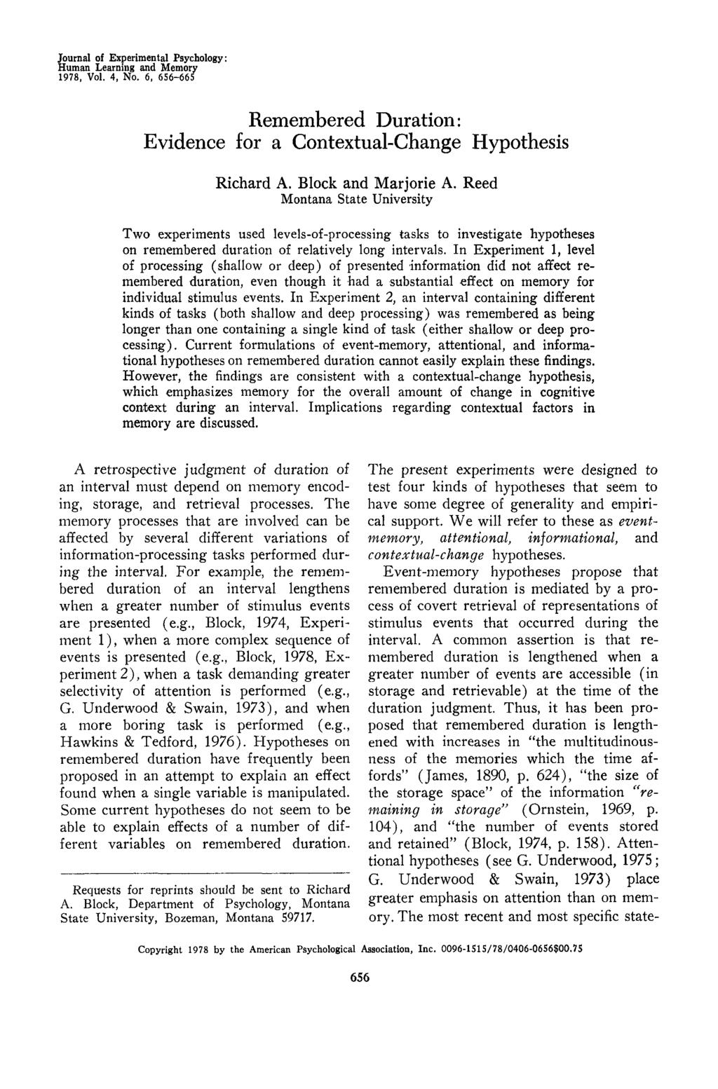 Journal of Experimental Psychology: Human Learning and emory 1978, Vol. 4, No. 6, 656-665 Remembered Duration: Evidence for a Contextual-Change Hypothesis Richard A. Block and arjorie A.