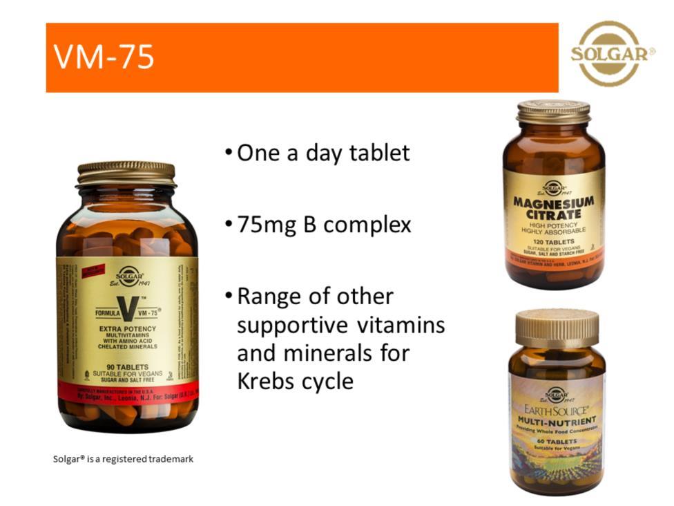 Early stage energy production requires all the B vitamins so need to ensure those in quantity. Could use B complex as a source of B vitamins so why use a multiple like VM-75?