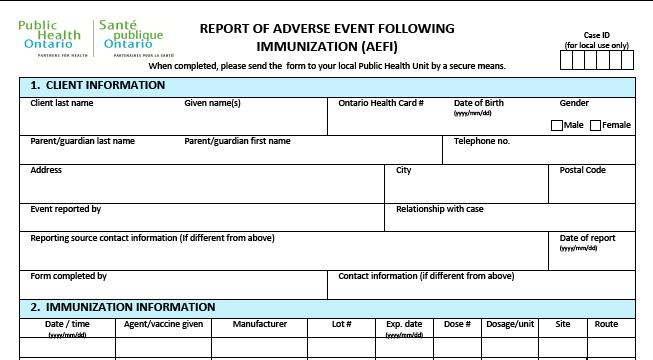 Ontario AEFI Reporting Form Ontario-specific form based on Input from individual HUs & consultation with VSSWG Environmental scan of AEFI reporting forms used in other Canadian jurisdictions