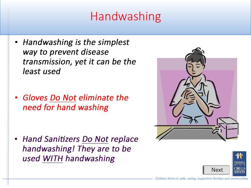 Slide 27 - Slide 27 Handwashing is the simplest way to prevent disease transmission, yet it can be the least used.