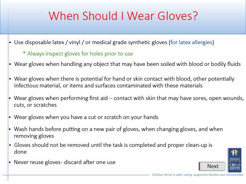 Slide 32 - Slide 32 Use disposable latex, vinyl, or medical grade synthetic gloves (for latex allergies). * Always inspect gloves for holes prior to use.