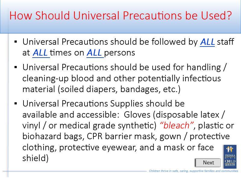Slide 5 - Slide 5 Universal Precautions should be followed by ALL staff at ALL times on ALL persons.