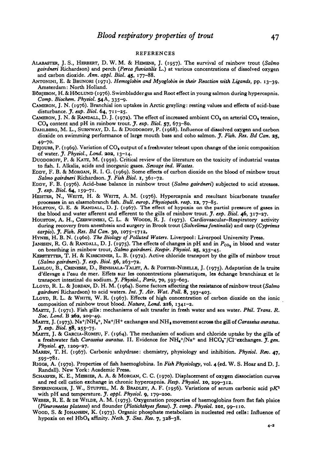 Blood respiratory properties of trout 47 REFERENCES ALABASTER, J. S. ( HERBERT, D. W. M. & HEMENS, J. (1957). The survival of rainbow trout (Salmo gairdneri Richardson) and perch (Perca fluviatilis L.