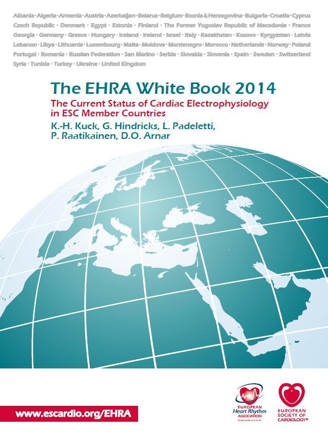 EHRA White Book: An impressive and unique collection of key data The EHRA White Book of Cardiac Electrophysiology is a platform for the progressive harmonisation of access to arrhythmia treatment.