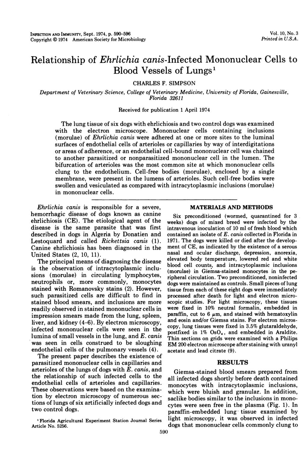 INFECTION AND IMMUNITY, Sept. 1974, p. 590-596 Copyright 0 1974 American Society for Microbiology Vol. 10, No. 3 Printed in U.S.A. Relationship of Ehrlichia canis-infected Mononuclear Cells to Blood Vessels of Lungs1 CHARLES F.