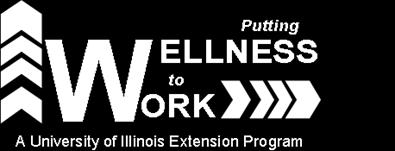 Putting Wellness to Work, a workplace wellness program, from University of Illinois Extension provides education and practical skills to live healthy lives through a series of lessons.