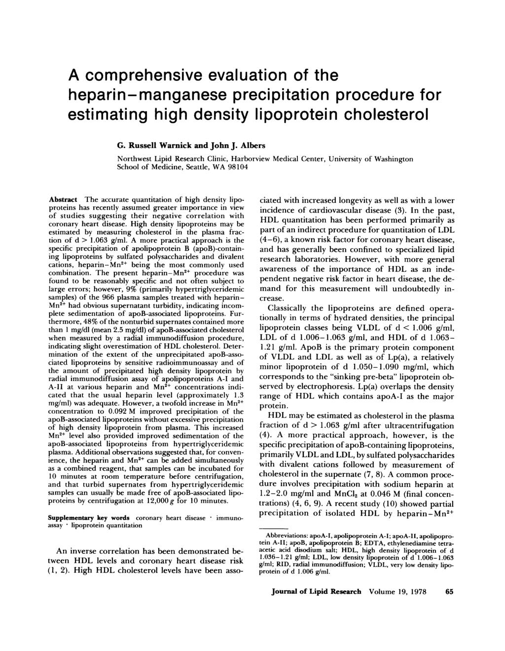 A comprehensive evaluation of the heparin-manganese precipitation procedure for estimating high density lipoprotein cholesterol G. Russell Warnick and John J.