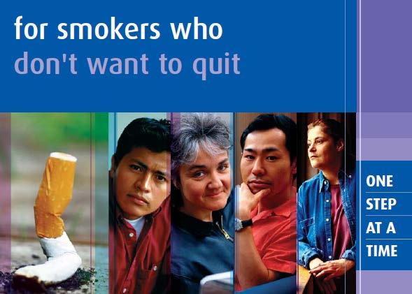 Suggestions to stop smoking Helpful strategies Plan in advance Experiment quitting Smoke-free home and car Break the associations that can