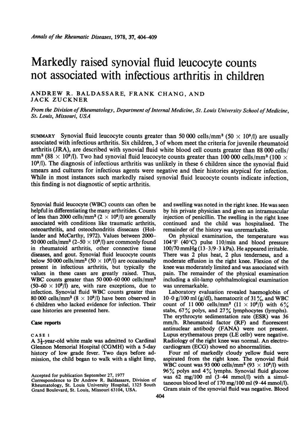 Annals of the Rheumatic Diseases, 1978, 37, 404W409 Markedly raised synovial fluid leucocyte counts not associated with infectious arthritis in children ANDREW R.