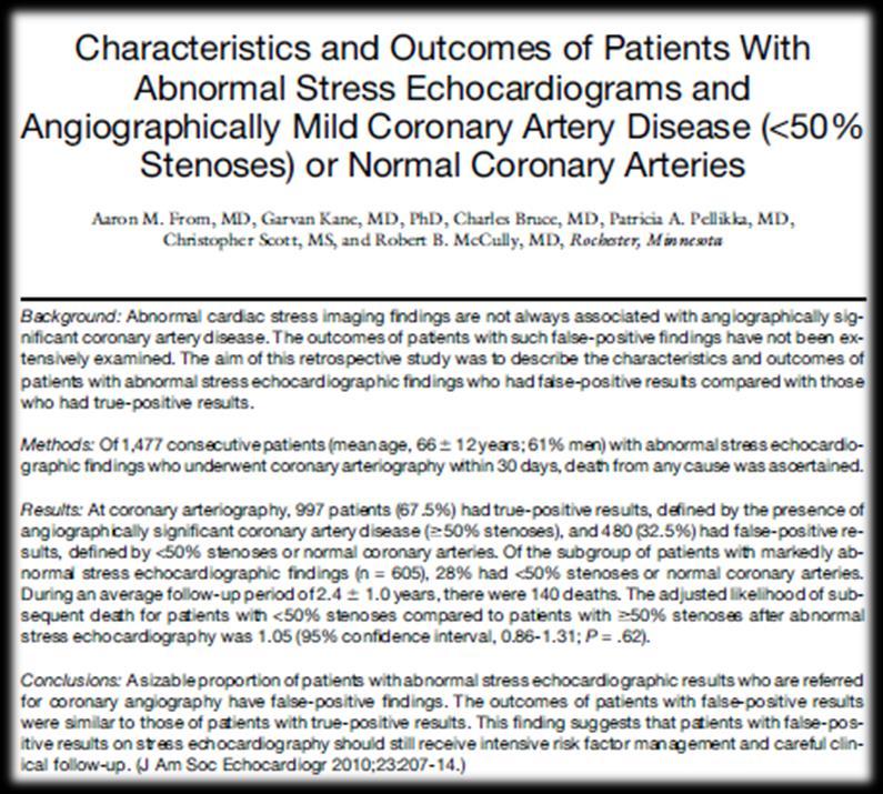 J Am Coll Cardiol 2009;53:1981-90 Characteristics and Outcomes of Patients With Abnormal Stress Echocardiograms and