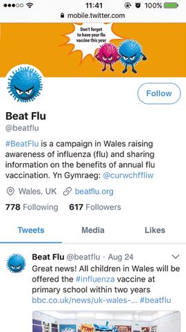Getting social The Beat Flu campaign has English language Twitter and Facebook pages (@beatflu), as well as Welsh language Twitter and Facebook pages (@curwchffliw). We also have our own hashtags.