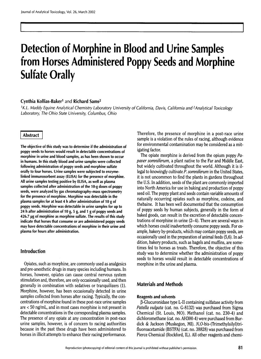 Detection of Morphine in Blood and Urine Samples from Horses Administered Poppy Seeds and Morphine Sulfate Orally Cynthia Kollias-Baker I and Richard Sams 2 1K.L.