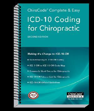 ChiroCode Complete and Easy ICD-10 Coding for Chiropractic Pages 1-43: Complete guide to understanding ICD-10-CM coding Pages 44-56: Commonly Used Codes* Pages 57-134: Code Map (GEMs)* Pages 135-454: