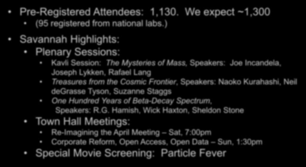 April Meeting Pre-Registered Attendees: 1,130. We expect ~1,300 (95 registered from national labs.