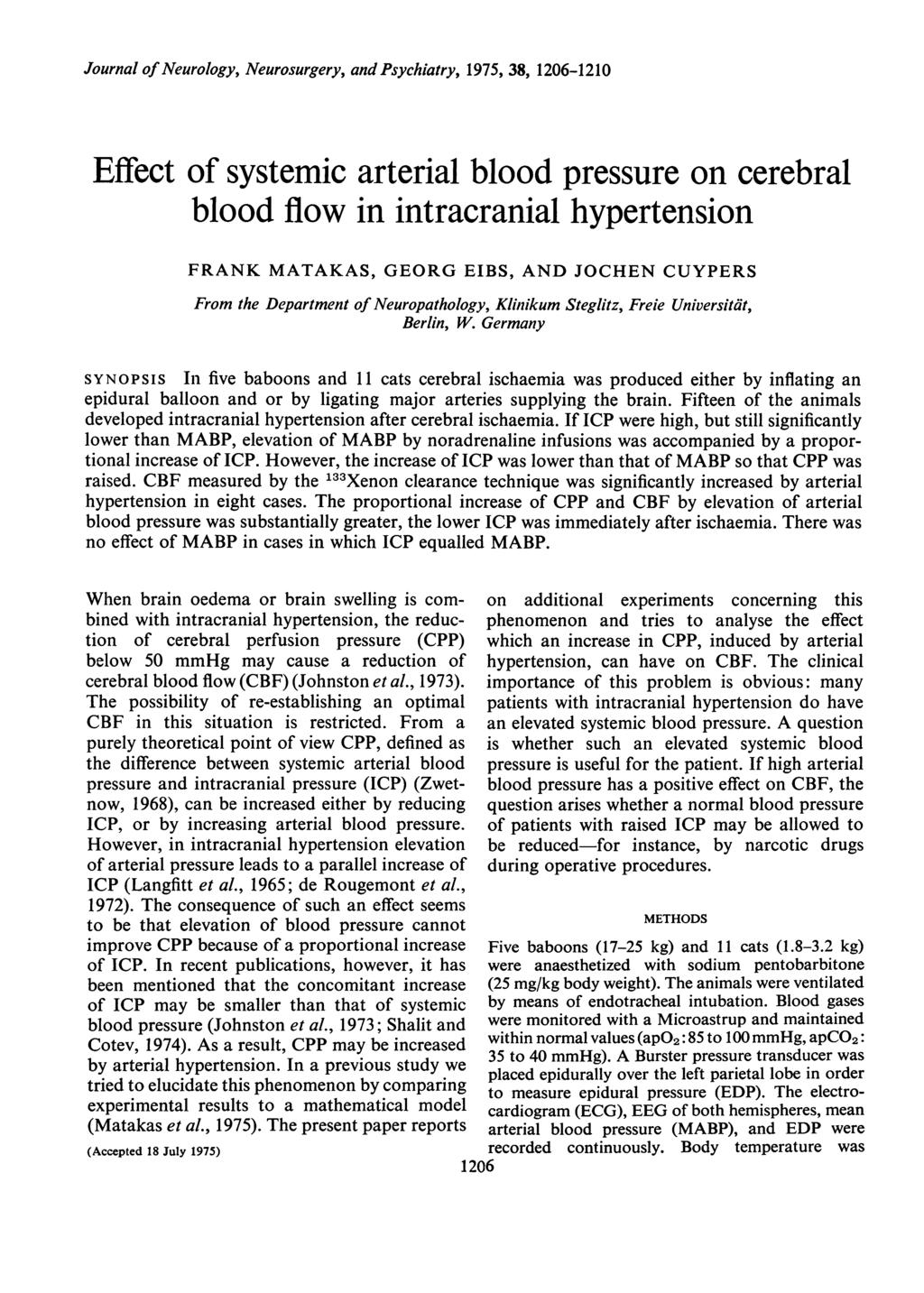 Journal of Neurology, Neurosurgery, and Psychiatry, 1975, 38, 1206-1210 Effect of systemic arterial blood pressure on cerebral blood flow in intracranial hypertension FRANK MATAKAS, GEORG EIBS, AND