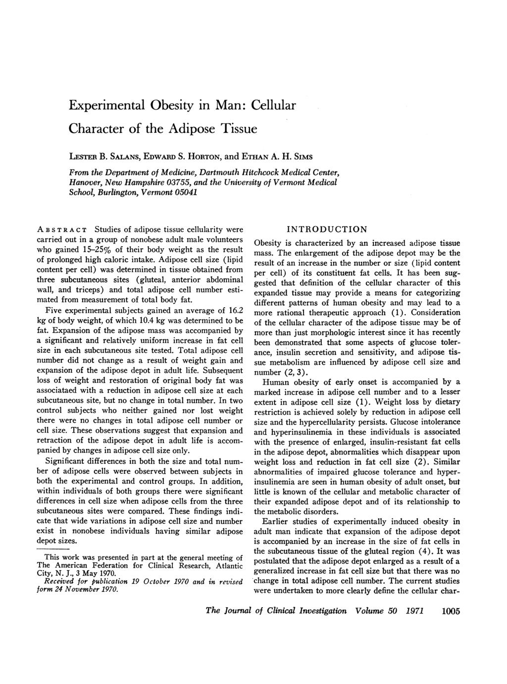 Experimental Obesity in Man: Cellular Character of the Adipose Tissue LESTER B. SALANS, EDWARD S. HO