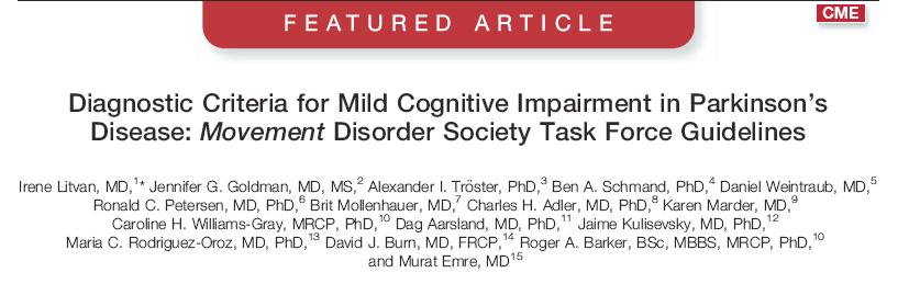 Mild Cognitive Impairment (MCI) Definition 1) A complaint of cognitive dysfunction 2) Scores of at least 1.