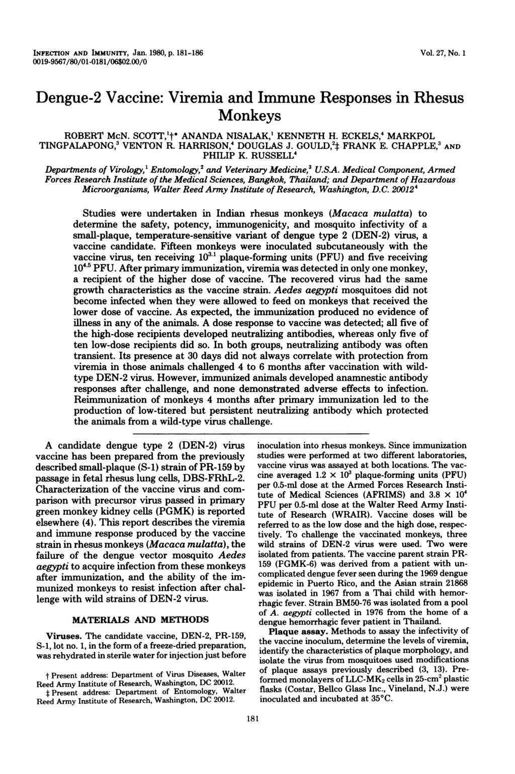 INFECTION AND IMMUNITY, Jan. 1980, p. 181-186 0019-9567/80/01-0181/06$02.00/0 Vol. 27, No. 1 Dengue-2 Vaccine: Viremia and Immune Responses in Rhesus Monkeys ROBERT McN.