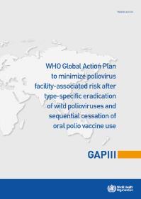 Containment reference documents Global Action Plan (GAPIII) World Health Assembly 2015 GAPIII Containment Certification Scheme (GAPIII-CCS) SAGE 2016 Supersedes Annex 4 of GAPIII: WHO will no longer