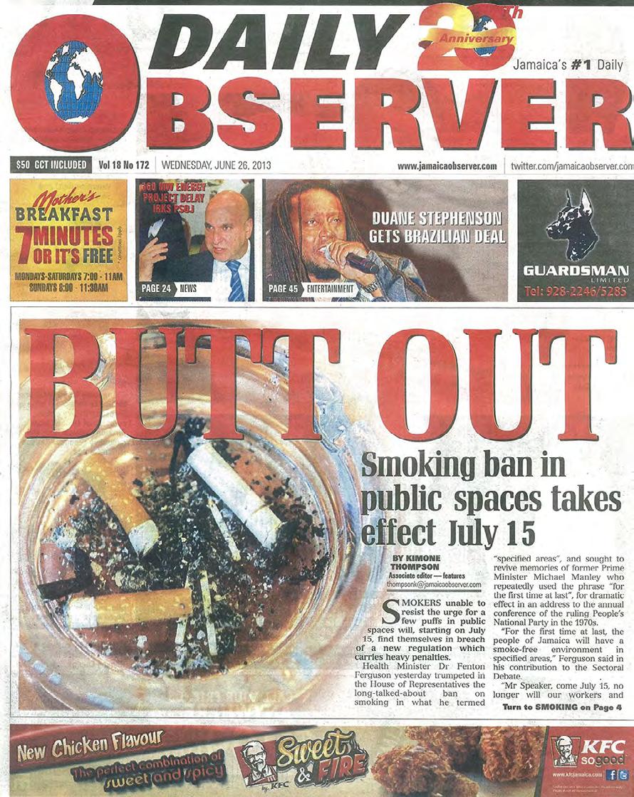 Newspaper headlines, Jamaica - The Gleaner and the Daily Observer on thetobacco Control Regulations June 26, 2013 Rapid Response Grant to support the Tobacco Regulations After the implementation of