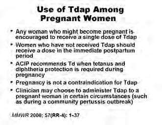 Any woman who might become pregnant is encouraged to receive a single dose of Tdap if she has not already received a dose.