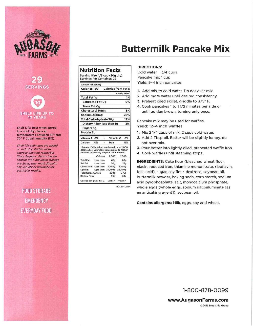 Buttermilk Pancake Mix temperatu es between 55 and Shelf life estimates a e based Since Augason Farms has no practices, they must disclaim Serving Size: 1/3 cup (50g dry) Servings Per Container: 29