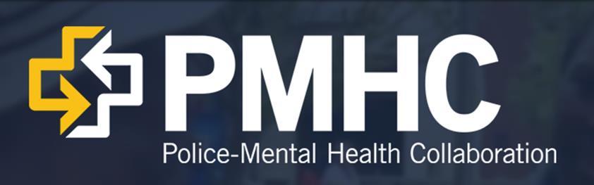 Police-Mental Health Collaboration (PMHC) Program? A PMHC program is: A law enforcement-based program, which involves collaborating with a mental/ behavioral health entity.