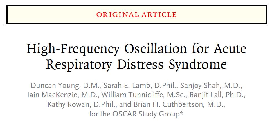 OSCAR High Frequency Oscillation in ARDS UK Trials Group OSCAR trial Enrolled 795