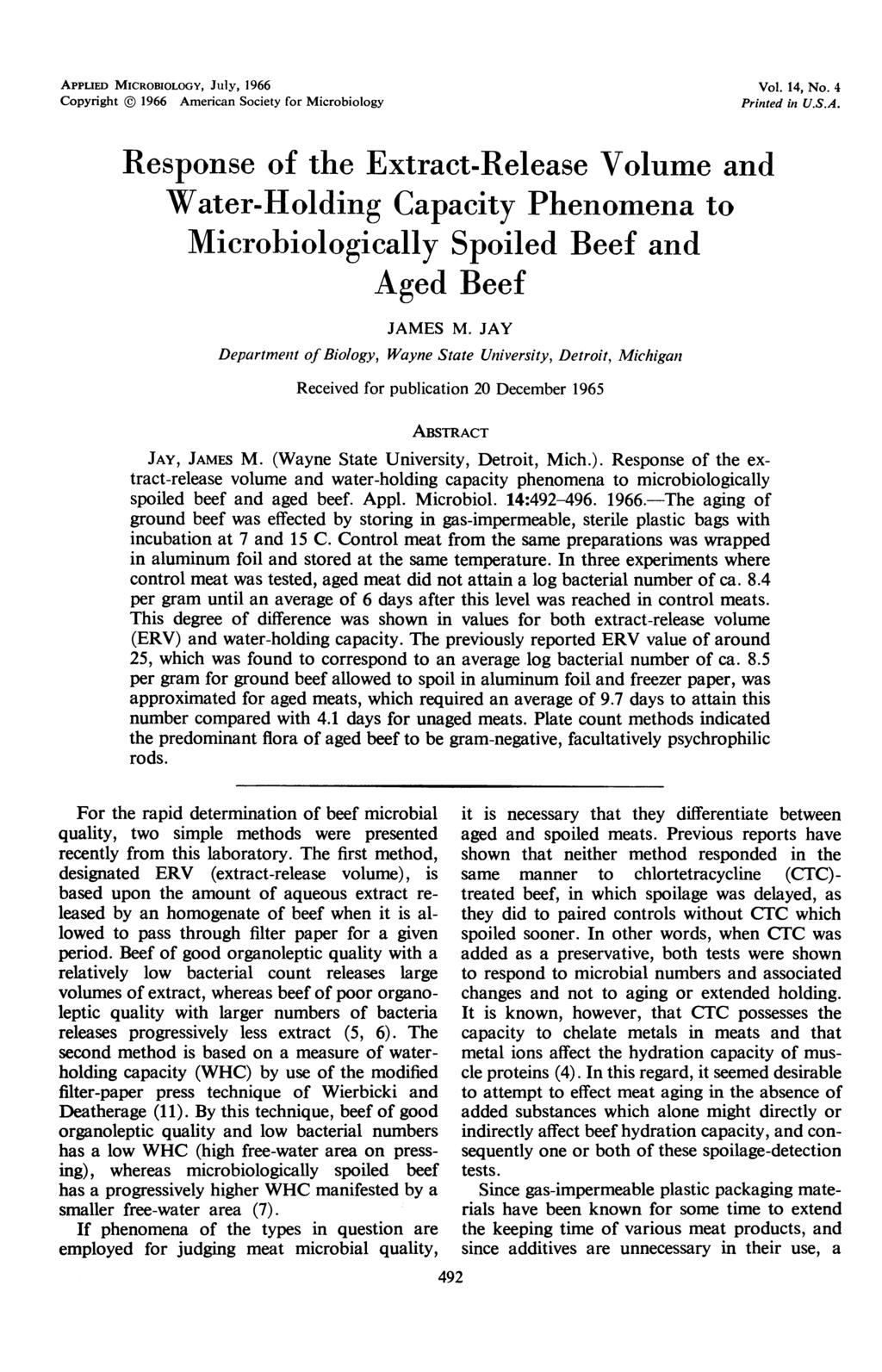 APPLIED MICROBIOLOGY, July, 1966 Vol. 14, No. 4 Copyright 1966 American Society for Microbiology Printed in U.S.A. Response of the Extract-Release Volume and Water-Holding Capacity Phenomena to Microbiologically Spoiled Beef and Aged Beef JAMES M.