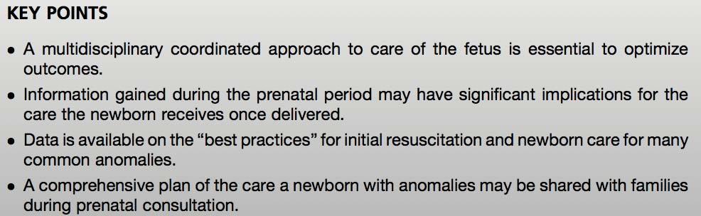 Evidence Base Infants with Prenatally Diagnosed Anomalies: Special Approaches to Preparation and 61 Resuscitation References: Fetal diagnosis: