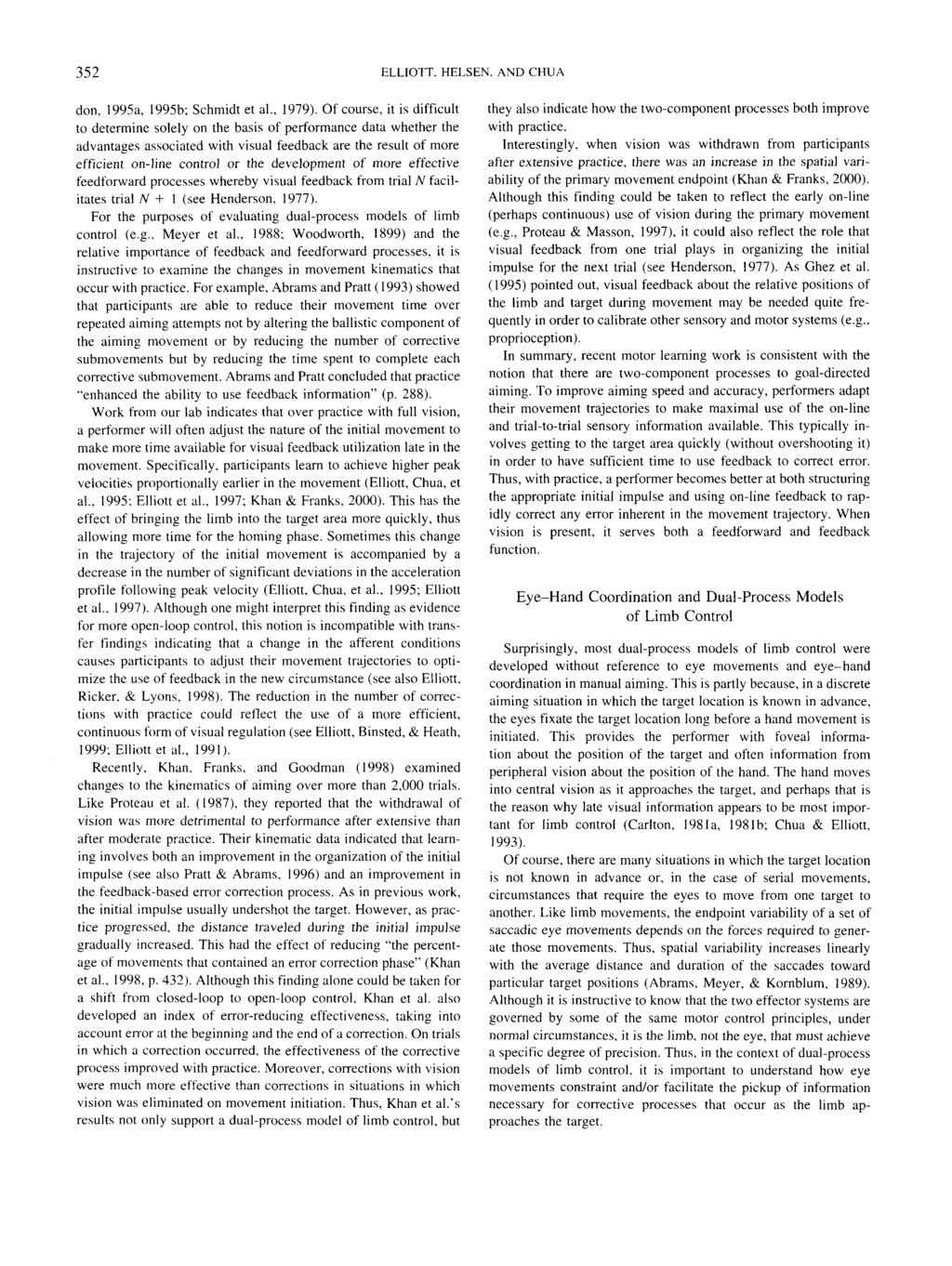 352 ELLIOTT. HELSEN, AND CHUA don, 1995a, 1995b; Schmidt et al., 1979).