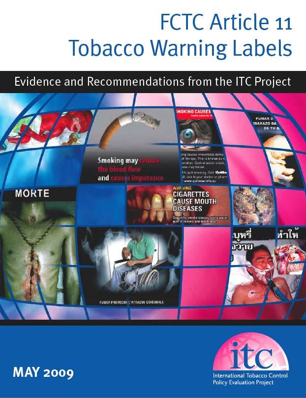 ITC Labels Report WNTD 2009 The ITC Project released a report on pictorial warnings for World No Tobacco Day