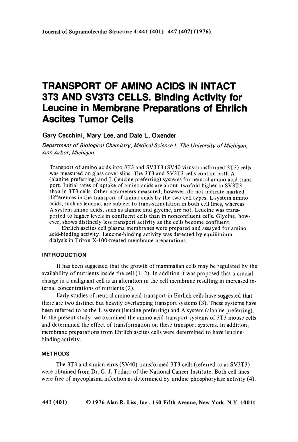 Journal of Supramolecular Structure 4:441 (401)-447 (407) (1976) TRANSPORT OF AMINO ACIDS IN INTACT 3T3 AND SV3T3 CELLS.